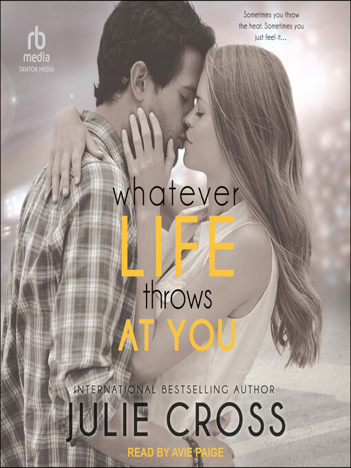 Title details for Whatever Life Throws at You by Julie Cross - Available